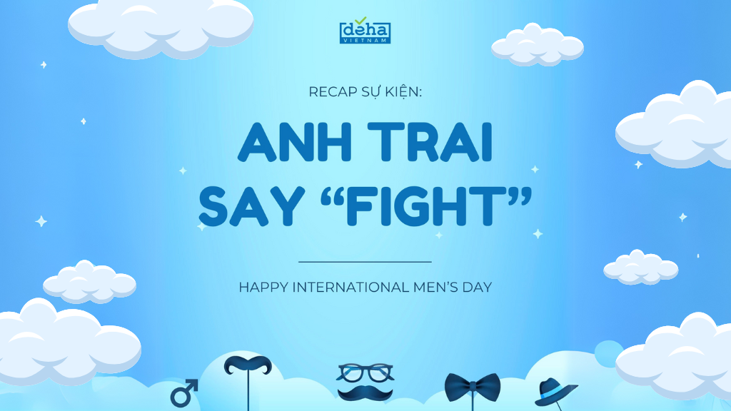 Happy International Men's day 2024: Anh trai say "Fight"