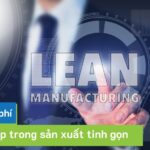 8 loại lãng phí cần tránh trong sản xuất tinh gọn
