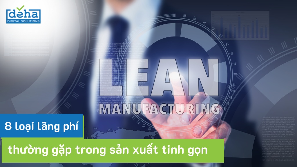 8 loại lãng phí cần tránh trong sản xuất tinh gọn