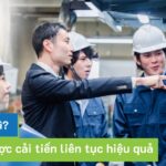 Kaizen là gì? 7 chiến lược cải tiến liên tục hiệu quả