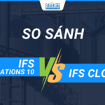 So sánh sự khác biệt giữa IFS Cloud với IFS Applications 10