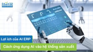 AI trong sản xuất: Lợi ích và 8 cách ứng dụng hiệu quả
