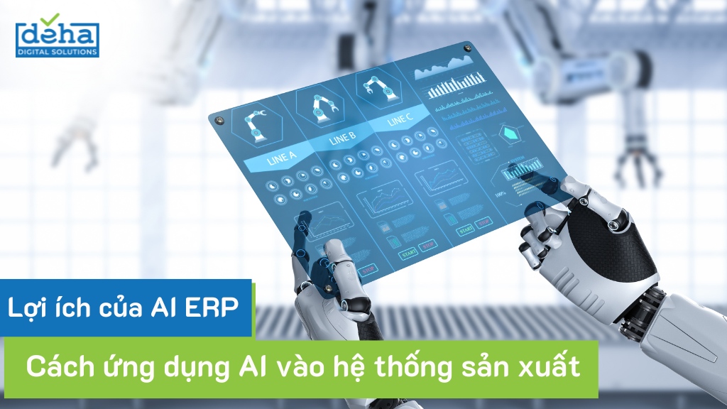 AI trong sản xuất: Lợi ích và 8 cách ứng dụng hiệu quả