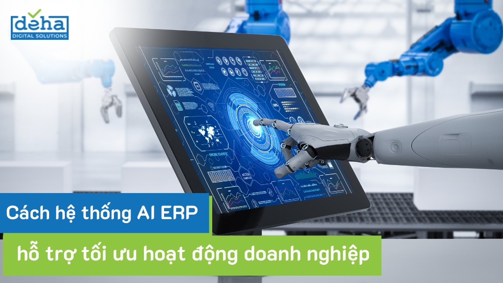 Cách hệ thống AI ERP hỗ trợ tối ưu hoạt động doanh nghiệp