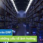 Tích hợp AI vào hệ thống ERP: Chi phí và các yếu tố ảnh hưởng