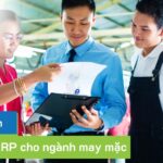 Kinh nghiệm lựa chọn ERP cho ngành may mặc