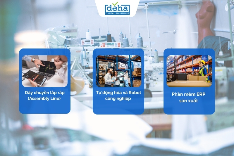 Các công cụ và công nghệ trong sản xuất hàng loạt hiện đại 