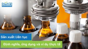 Sản xuất liên tục: Định nghĩa, đặc điểm và vai trò của ERP 