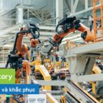 Nhận diện Hidden factory – giảm thiểu sự kém hiệu quả trong sản xuất