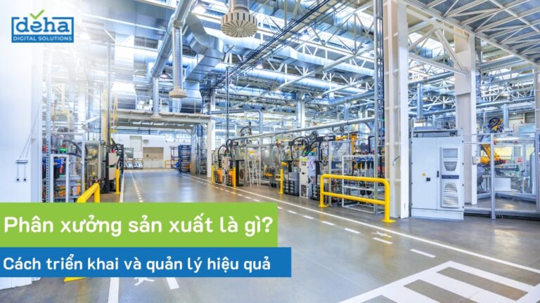 Phân xưởng sản xuất là gì
