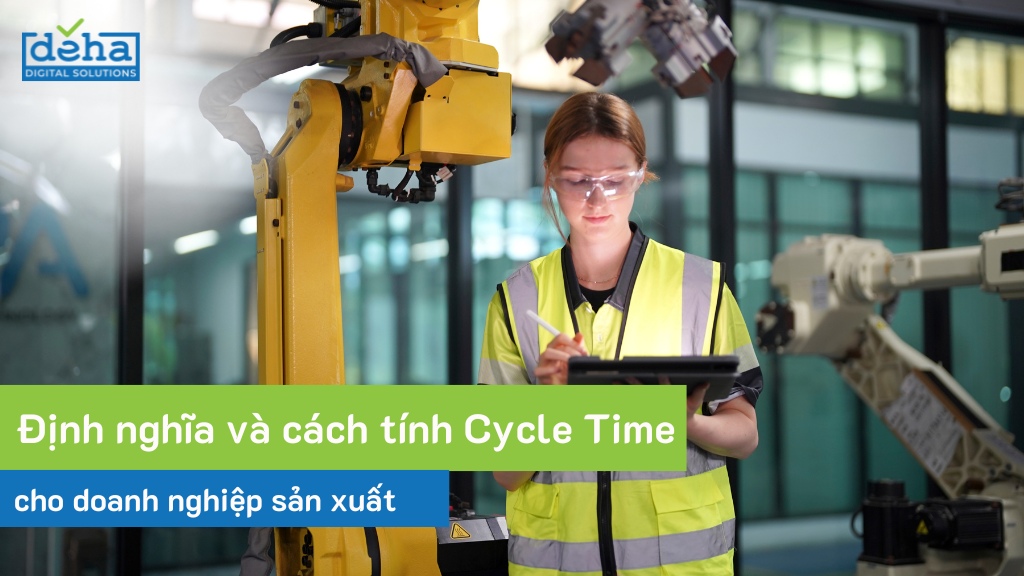Cycle Time là gì? Cách tính Cycle Time cho doanh nghiệp sản xuất 
