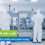 2 nguyên tắc và 6 chiến lược tối ưu chi phí sản xuất