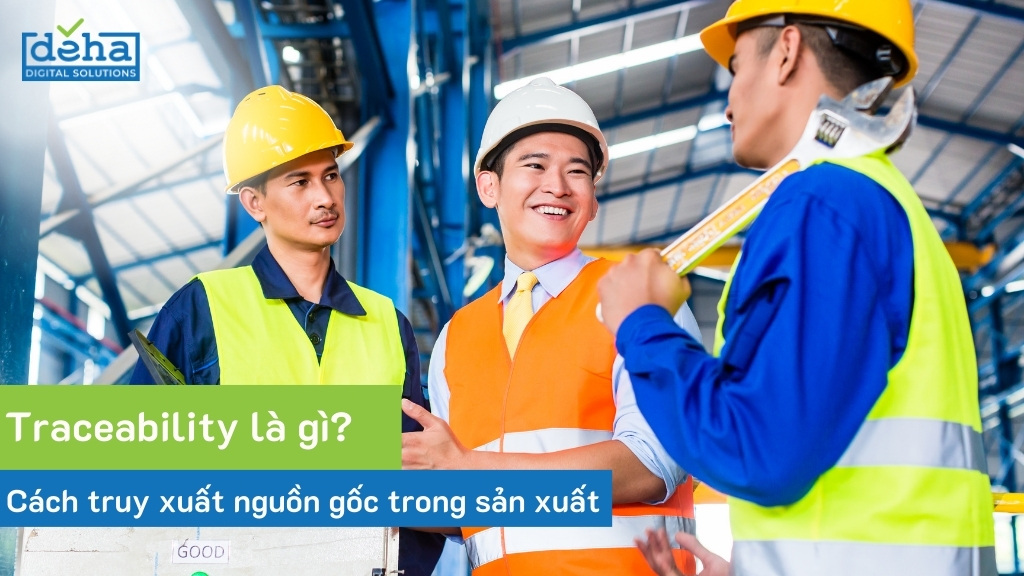 Traceability là gì? Cách truy xuất nguồn gốc trong sản xuất
