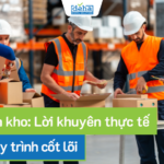 Vận hành kho: Lời khuyên thực tế và các quy trình cốt lõi