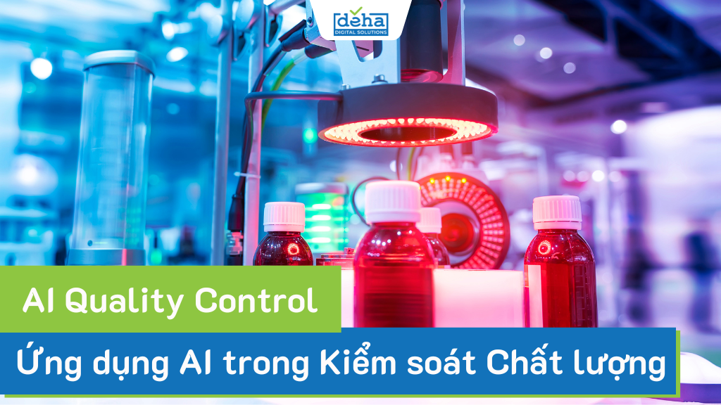 Ứng dụng AI trong Kiểm soát Chất lượng Sản xuất (AI Quality Control)