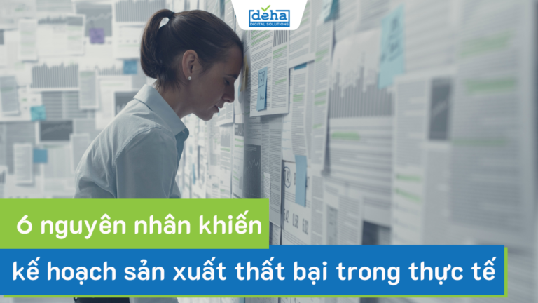 nguyen-nhan-khien-ke-hoach-san-xuat-that-bai