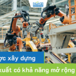 Chiến lược xây dựng nền sản xuất có khả năng mở rộng